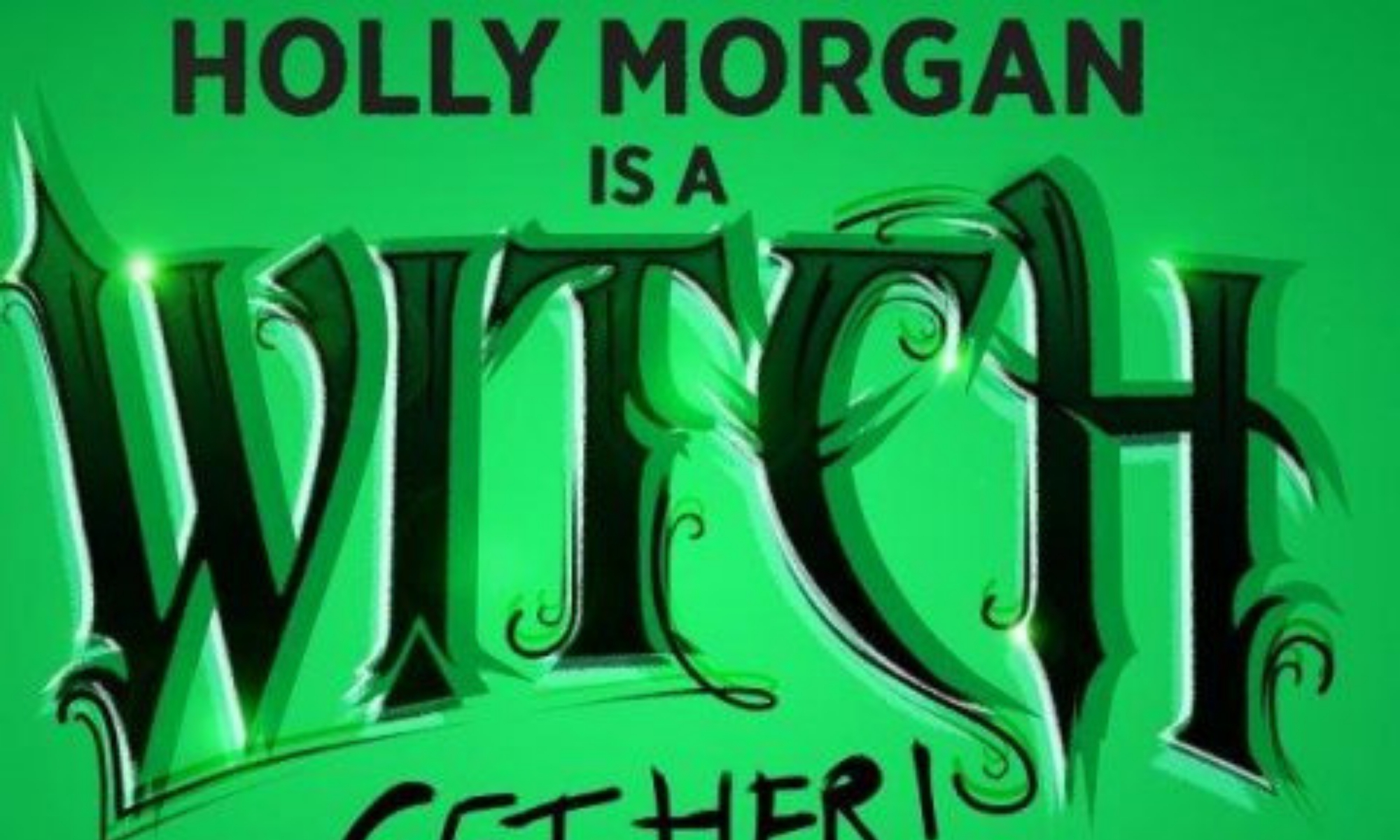 Review: Holly Morgan: Is A Witch, Get Her!, VAULT Festival – There ...